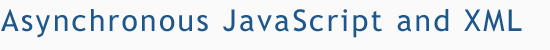 Robert S. Robbins - Asynchronous JavaScript and XML