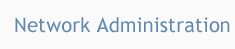 Network Administration